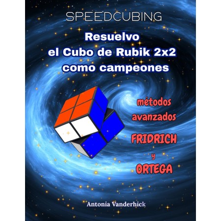 Libro Risolvo il Cubo di Rubik 2x2. Metodi Avanzati: Fridrich e Ortega (Edizione in Spagnolo) - 1